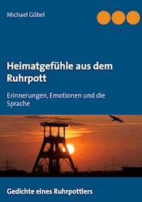 Heimatgefühle aus dem Ruhrpott - Michael Göbel - E-Book