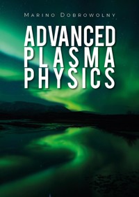 Advanced plasma physics - Marino Dobrowolny - E-Book