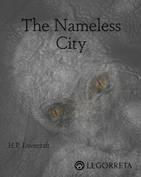 The Nameless City - H. P. Lovecraft - E-Book
