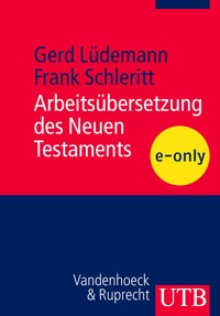 Arbeitsübersetzung des Neuen Testaments - Gerd Lüdemann - E-Book