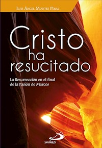 Cristo ha resucitado - Luis Ángel Montes Peral - E-Book