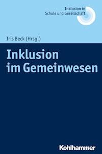 Inklusion im Gemeinwesen - Iris Beck - E-Book