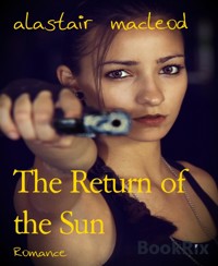The Return of the Sun - alastair macleod - E-Book