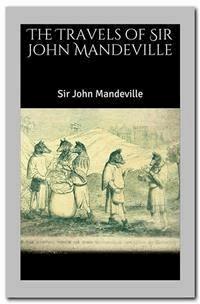 The Travels of Sir John Mandeville - Sir John Mandeville - E-Book