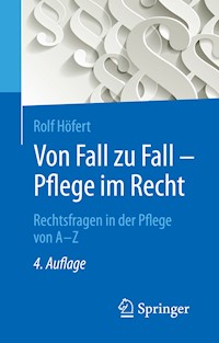 Von Fall zu Fall - Pflege im Recht - Rolf Höfert - E-Book