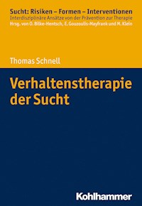 Verhaltenstherapie der Sucht - Thomas Schnell - E-Book