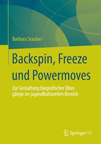 Backspin, Freeze und Powermoves - Barbara Stauber - E-Book