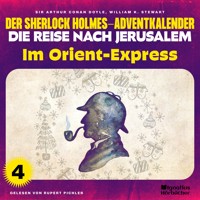 Im Orient-Express (Der Sherlock Holmes-Adventkalender - Die Reise nach Jerusalem, Folge 4) - William K. Stewart - Hörbuch