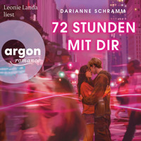 72 Stunden mit dir (Ungekürzte Lesung)