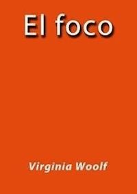 El foco - Virginia Woolf - E-Book