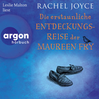 Die erstaunliche Entdeckungsreise der Maureen Fry - Die Harold-Fry-Trilogie, Band 3 (Ungekürzte Lesung) - Rachel Joyce - Hörbuch