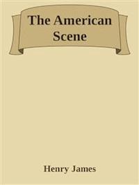 The American Scene - Henry James - E-Book