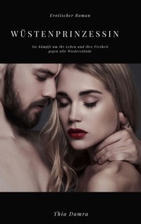 Wüstenprinzessin - Thia Damra - E-Book