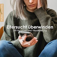 Eifersucht überwinden - Norman Wiehe - Hörbuch