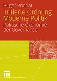 Irritierte Ordnung. Moderne Politik - Birger P. Priddat - E-Book