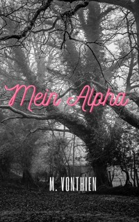 Mein Alpha - Melanie Vonthien - E-Book