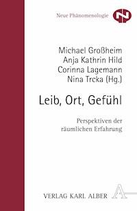 Leib, Ort, Gefühl -  - E-Book