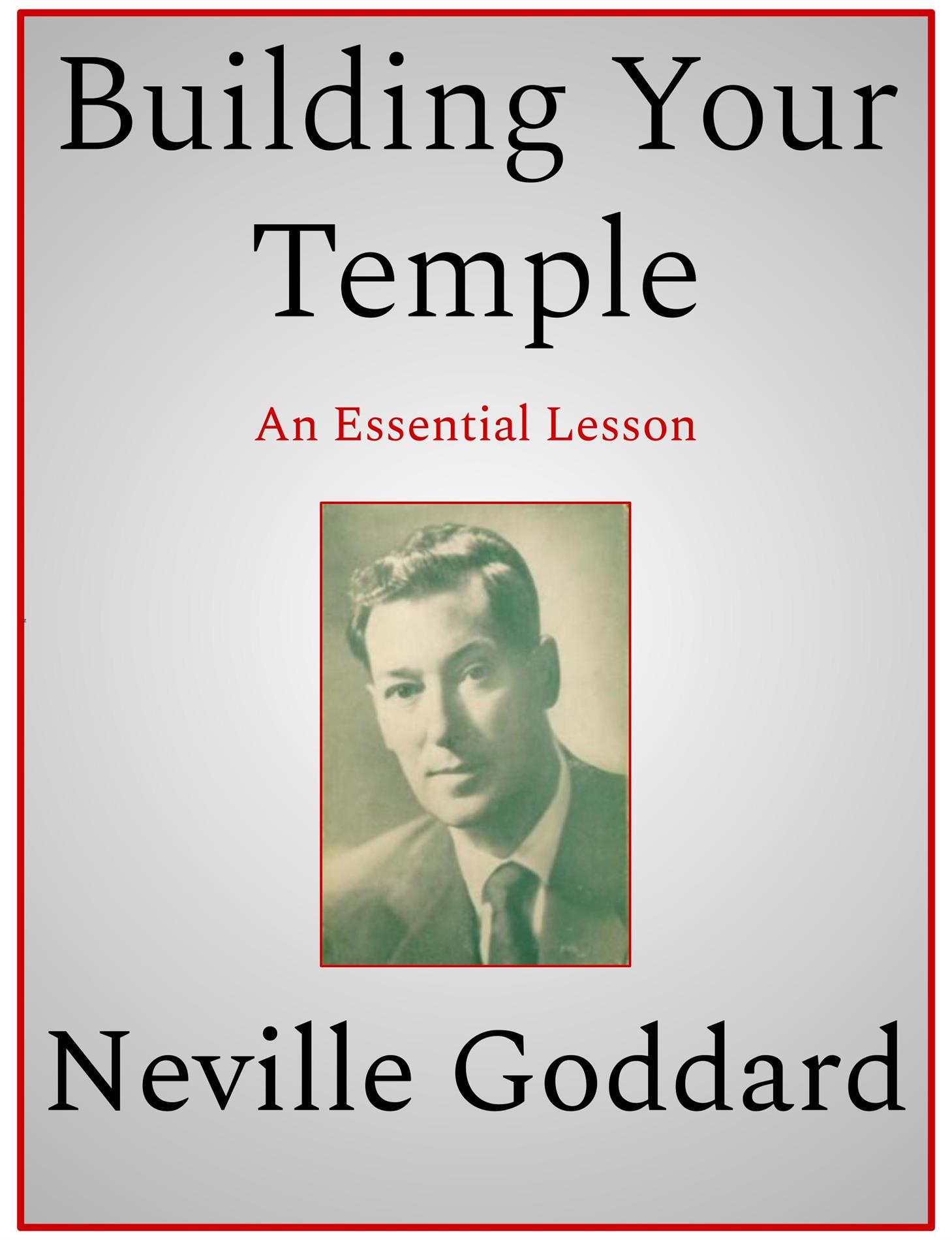 Building Your Temple - Neville Goddard - E-Book