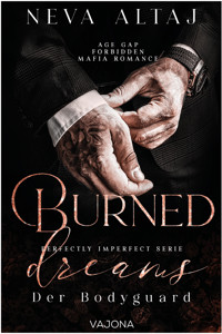 Burned Dreams – Der Bodyguard(Perfectly Imperfect Serie 7) - Neva Altaj - E-Book