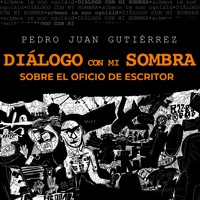 Diálogo con mi sombra - Pedro Juan Gutiérrez - Hörbuch