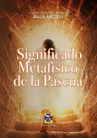 Significado Metafísico de la Pascua - Raúl Micieli - E-Book
