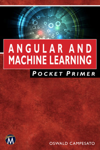 Angular and Machine Learning Pocket Primer - Oswald Campesato - E-Book