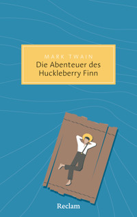 Die Abenteuer des Huckleberry Finn - Mark Twain - E-Book