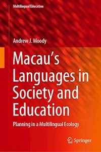 Macau’s Languages in Society and Education - Andrew J. Moody - E-Book