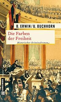 Die Farben der Freiheit - Birgit Erwin - E-Book