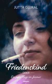 Friedenskind - Jutta Gujral - E-Book