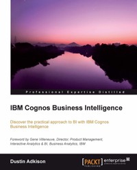 IBM Cognos Business Intelligence - Dustin Adkinson - E-Book