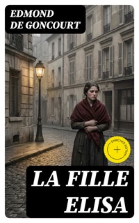 La fille Elisa - Edmond de Goncourt - E-Book