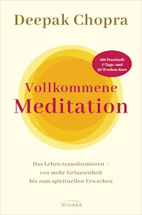 Vollkommene Meditation - Deepak Chopra - E-Book