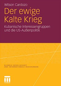Der ewige Kalte Krieg - Wilson Cardozo - E-Book
