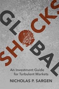 Global Shocks - Nicholas P. Sargen - E-Book