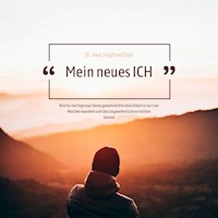 Mein neues Ich: Wie Du mit Hypnose Deine gewohnte Persönlichkeit in nur vier Wochen wandeln und das Ungewöhnliche erreichen kannst - Dr. med. Siegfried Stoll - Hörbuch