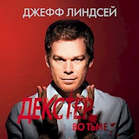Декстер во тьме - Джефф Линдсей - Hörbuch