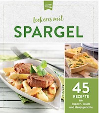 Leckeres mit Spargel -  - E-Book