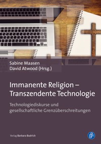 Immanente Religion – Transzendente Technologie -  - E-Book
