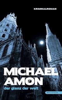 Der Glanz der Welt - Michael Amon - E-Book
