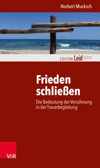 Frieden schließen - Norbert Mucksch - E-Book