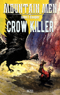 Mountain Men 09: Crow Killer - John F. Cooper - E-Book