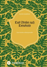 Das Streben nach Demokratie - Egon Harings - E-Book