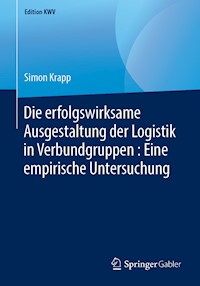 Die erfolgswirksame Ausgestaltung der Logistik in Verbundgruppen : Eine empirische Untersuchung - Simon Krapp - E-Book