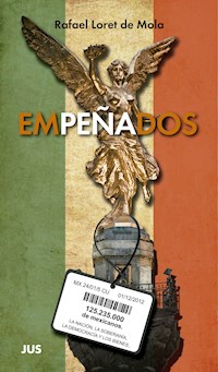 Empeñados - Rafael Loret de Mola - E-Book