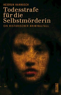 Todesstrafe für die Selbstmörderin - Heidrun Hannusch - E-Book
