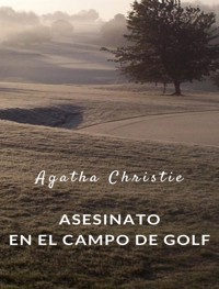 Asesinato en el campo de golf (traducido) - Agatha Christie - E-Book