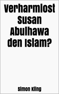 Verharmlost Susan Abulhawa den Islam? - Simon Kling - E-Book