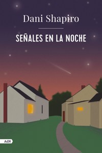 Señales en la noche (AdN) - Dani Shapiro - E-Book