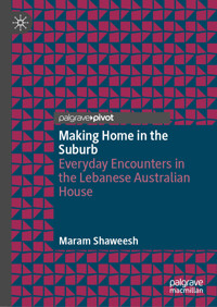 Making Home in the Suburb - Maram Shaweesh - E-Book